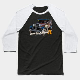 1931 Ford Model A Town Sedan Baseball T-Shirt